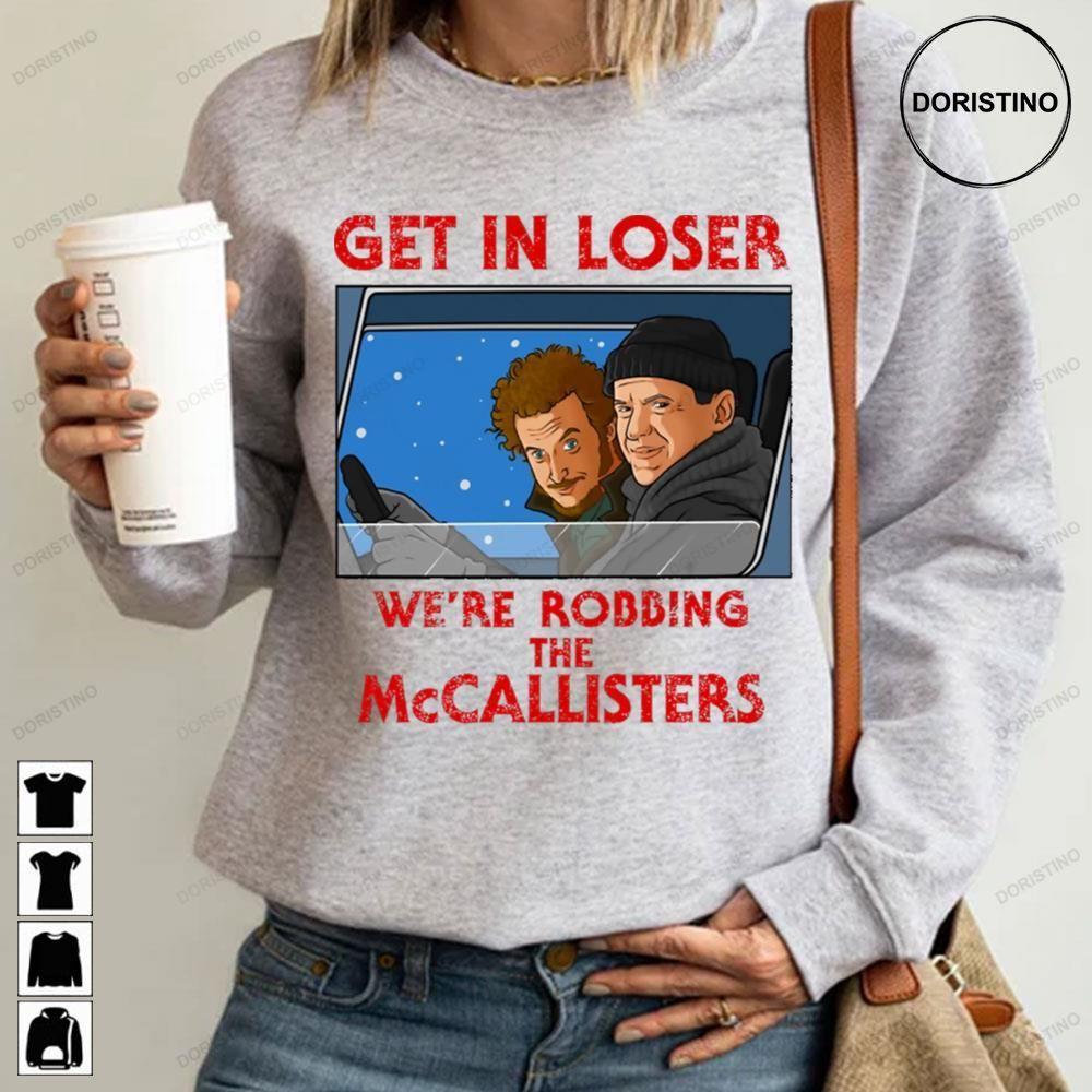 Get In Loser Home Alone Christmas 2 Doristino Awesome Shirts