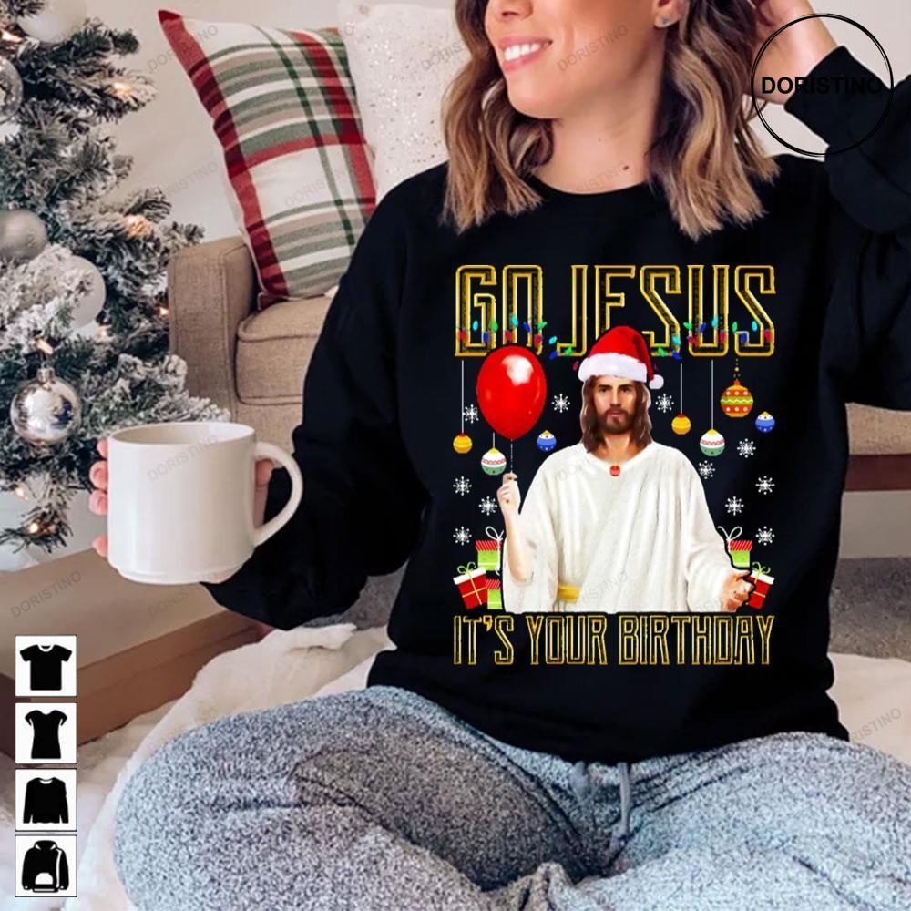 Go Jesus Birthday Christmas 2 Doristino Limited Edition T-shirts