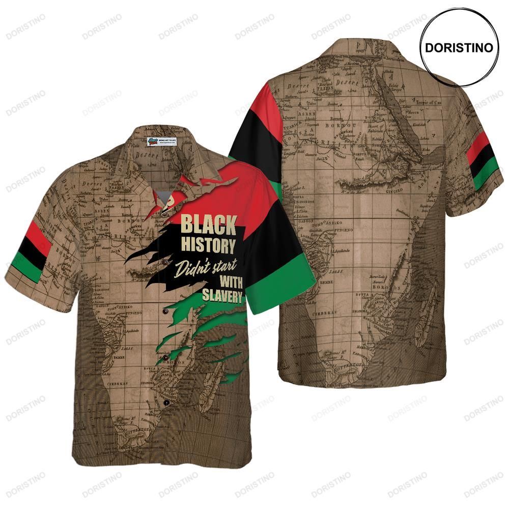 Black History Didn't Start With Slavery Limited Edition Hawaiian Shirt