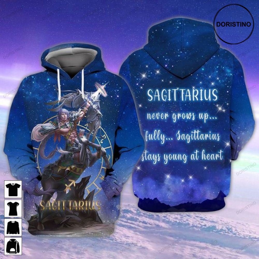 Zodiac Sagittarius Sagittarius Never Grows Up Fully Sagittarius Stays Young At Heart Awesome 3D Hoodie