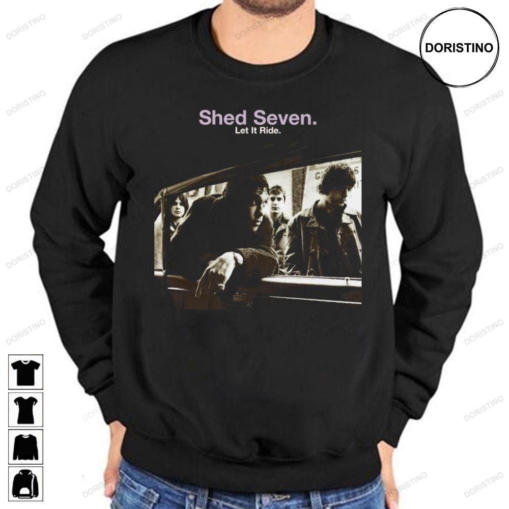 Let It Ride Shed Seven Rock Vintage Retro Awesome Shirts