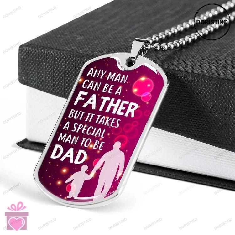 Dad Dog Tag Fathers Day Gift It Takes A Special Man To Be Dad Giving Dad Dog Tag Military Chain Neck Doristino Awesome Necklace