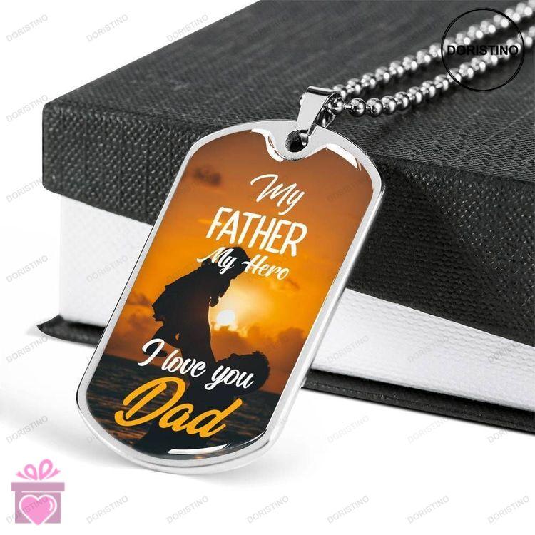 Dad Dog Tag Fathers Day Gift My Father My Hero I Love You Dog Tag Military Chain Necklace For Dad Doristino Trending Necklace