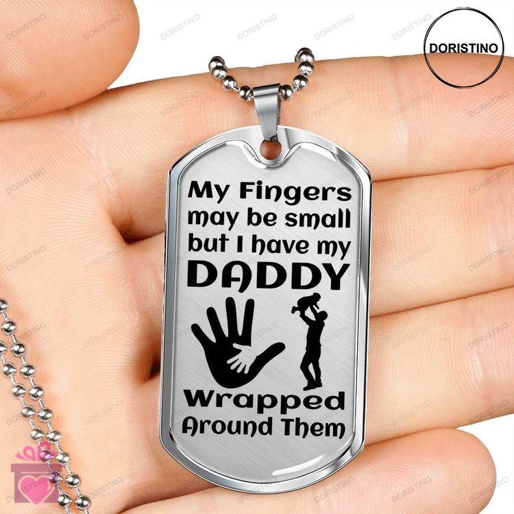 Dad Dog Tag Fathers Day Gift My Fingers May Be Small Dog Tag Military Chain Necklace Gift For Dad Do Doristino Awesome Necklace
