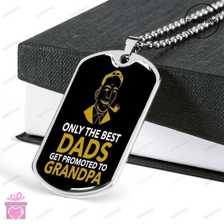 Dad Dog Tag Fathers Day Gift Only The Best Dads Get Promoted To Grandpa Dog Tag Military Chain Gift Doristino Limited Edition Necklace