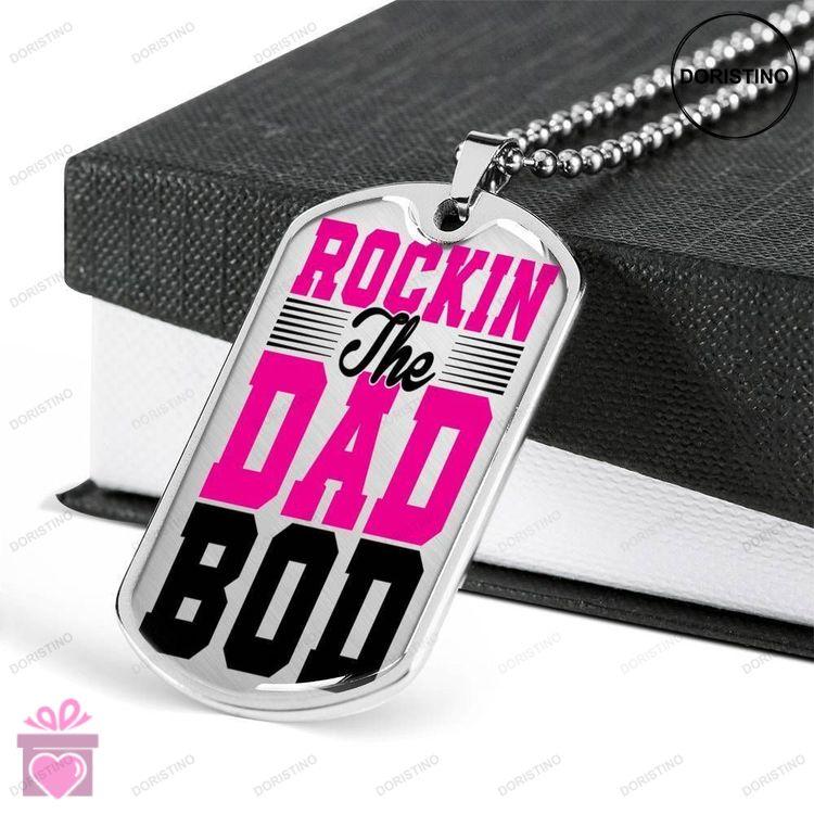 Dad Dog Tag Fathers Day Gift Rockin The Dad Bod Dog Tag Military Chain Necklace For Dad Dog Tag Doristino Trending Necklace