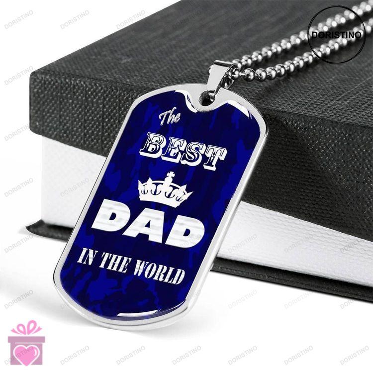 Dad Dog Tag Fathers Day Gift The Best Dad In The World Dog Tag Military Chain Necklace For Dad Dog T Doristino Awesome Necklace