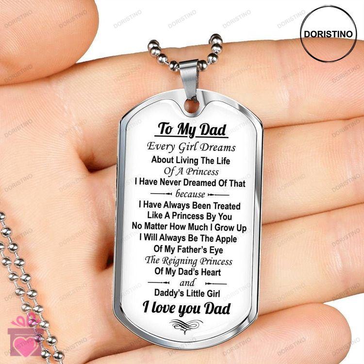 Dad Dog Tag Fathers Day Gift To My Dad Every Girl Dreams About Living The Life Dog Tag Military Chai Doristino Trending Necklace