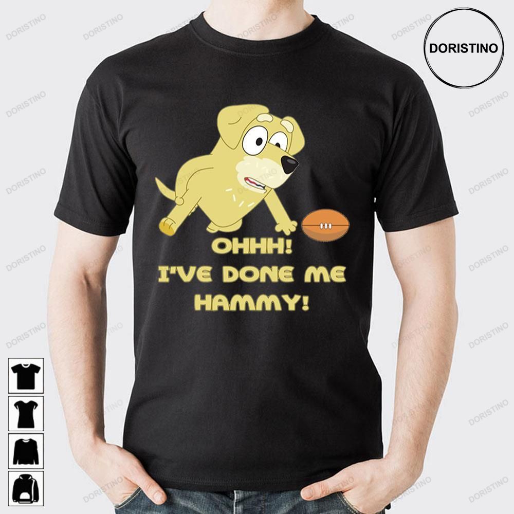Ohhh I've Done Me Hammy Doristino Limited Edition T-shirts