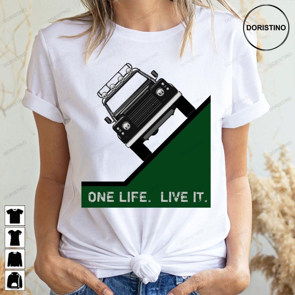 One Life Live It Doristino Awesome Shirts