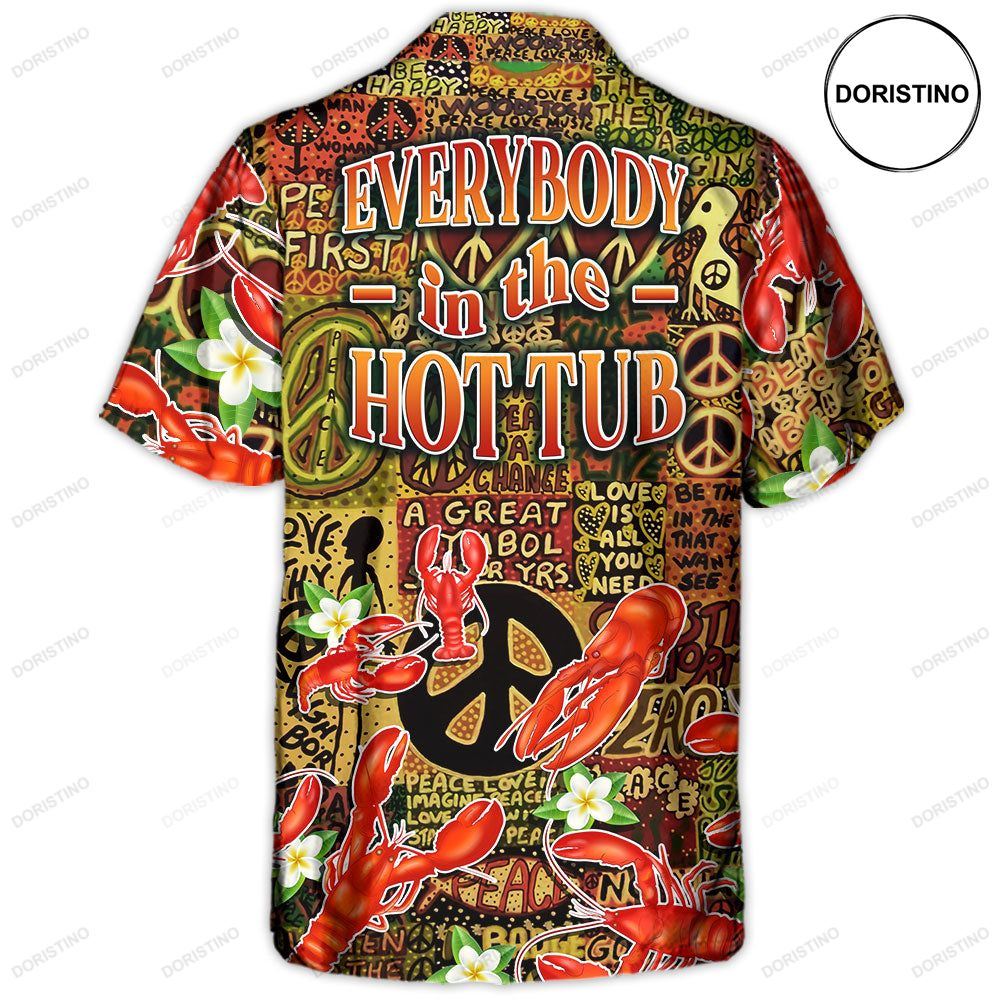 Lobster Everybody In The Hot Tub Hippie Tropical Vibe Limited Edition Hawaiian Shirt