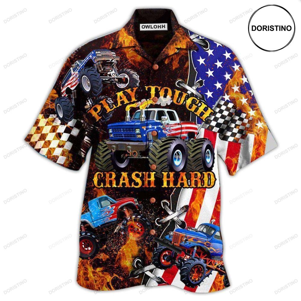 Monster Truck Fire Monster Truck Play Tough Crash Hard Limited Edition Hawaiian Shirt