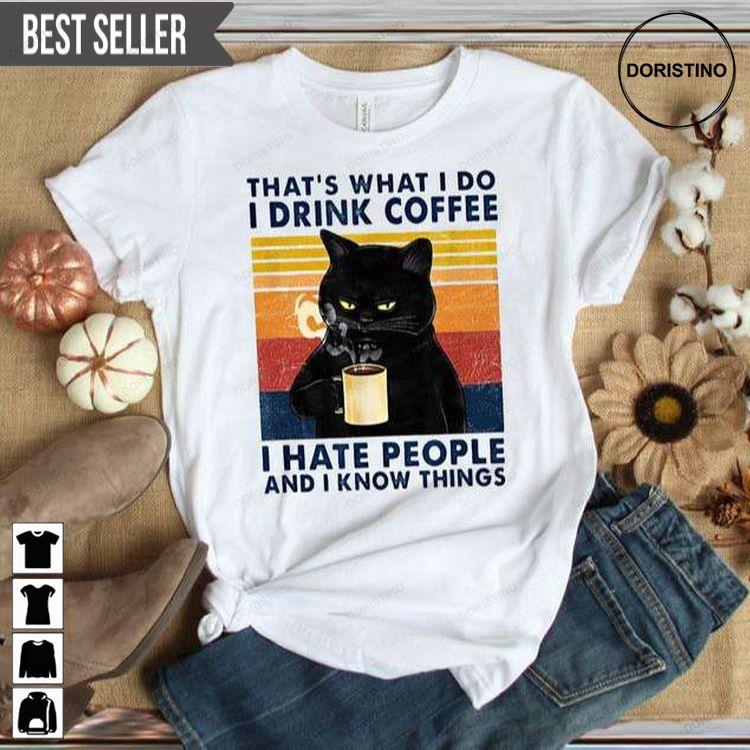 Black Cat I Drink Coffee I Hate People And Know I Unisex Doristino Awesome Shirts