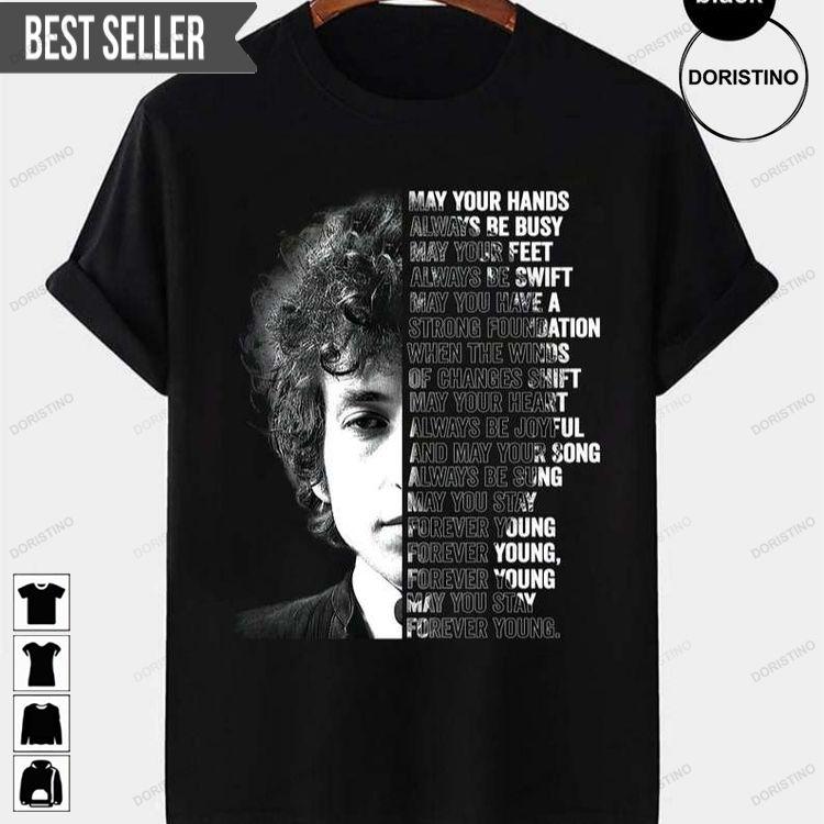 Bob Dylan Forever Young Doristino Awesome Shirts
