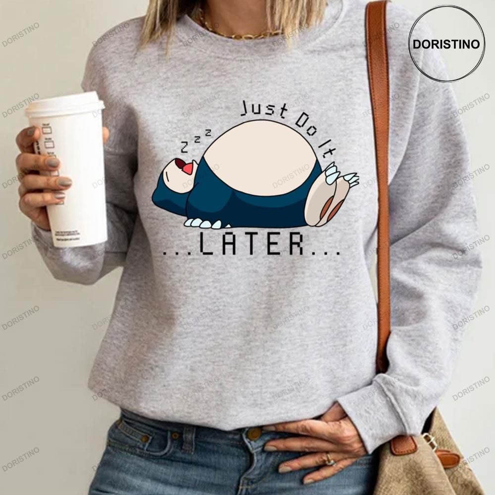 Zzz Snorlax Just Do It Later Awesome Shirt