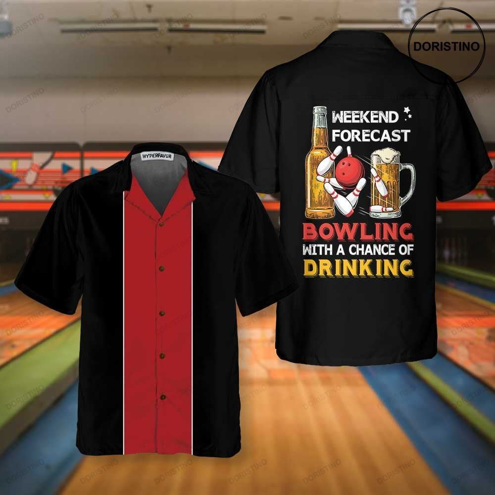 Bowling Weekend Forecast Drinking And Bowling Best Gift For Bowling Players Limited Edition Hawaiian Shirt