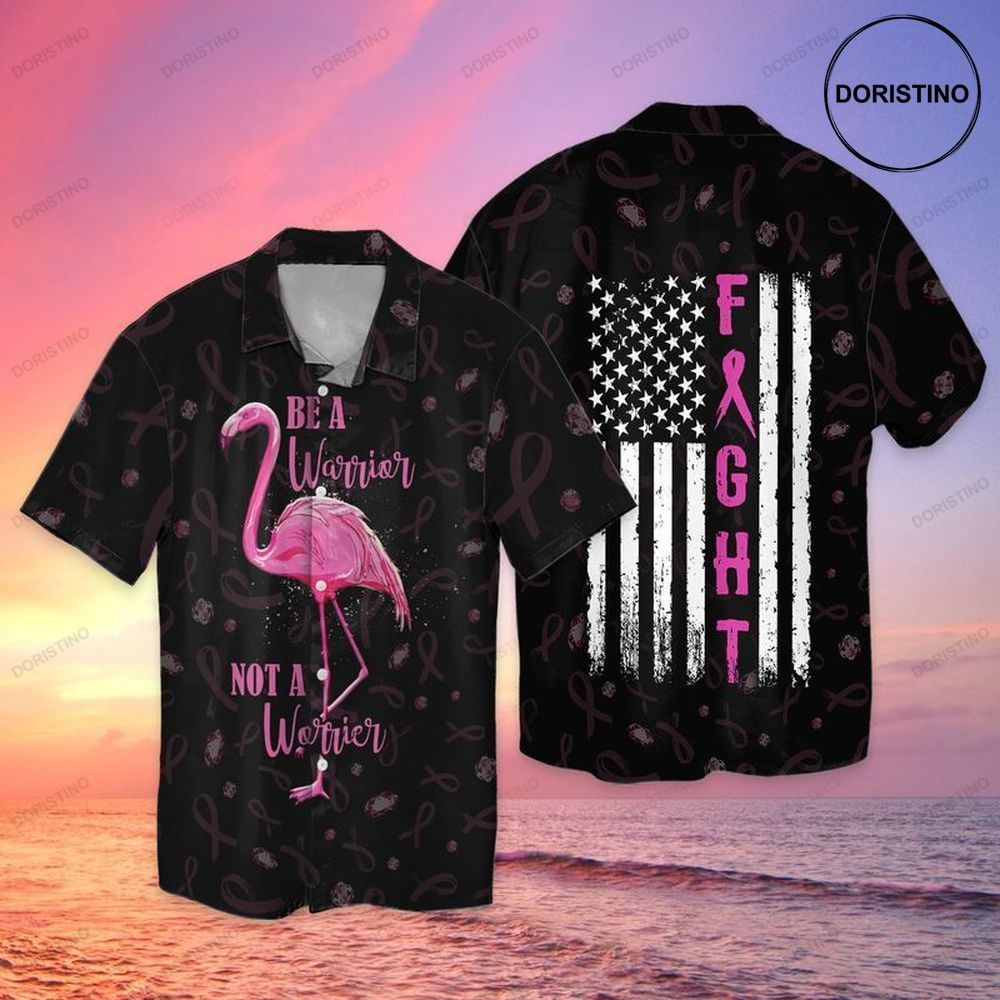 Breast Cancer Awareness Be A Warrior Not A Worrier Flamingo Limited Edition Hawaiian Shirt