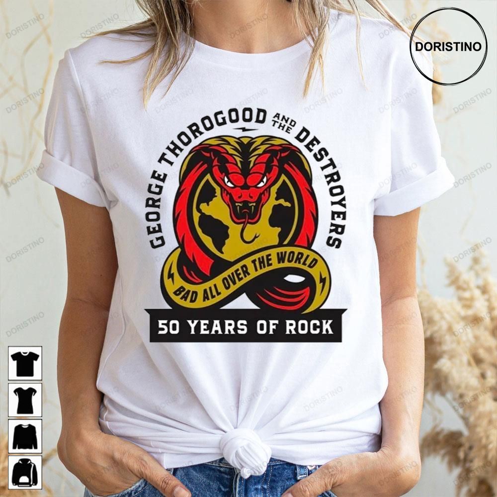 Bab All Over The World 50 Years Of Rock George Thorogood And The Destroyers Limited Edition T-shirts