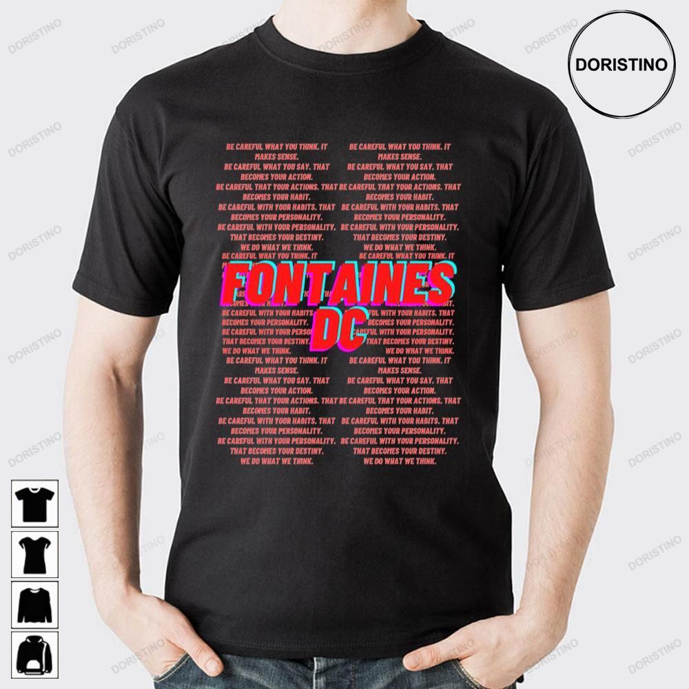 Be Careful What You Think Fontaines Dc Limited Edition T-shirts