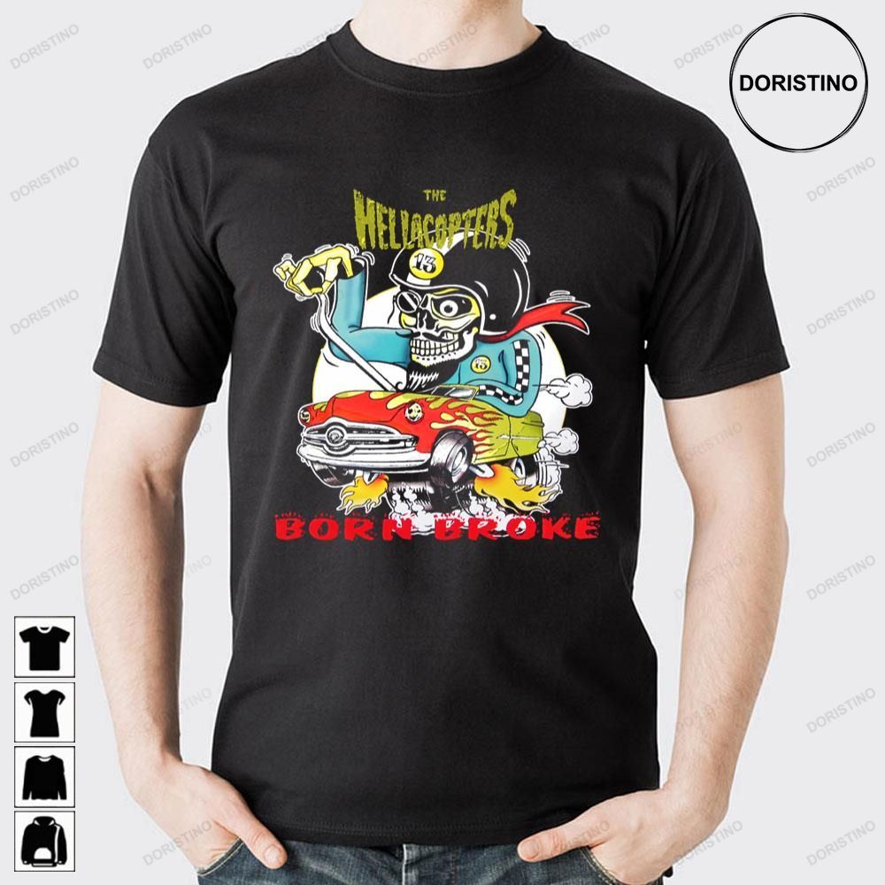 Born Broke The Hellacopters Awesome Shirts