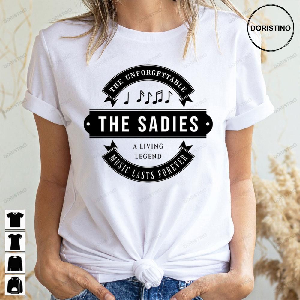 The Sadies The Unforgettable Music Lasts Forever Awesome Shirts