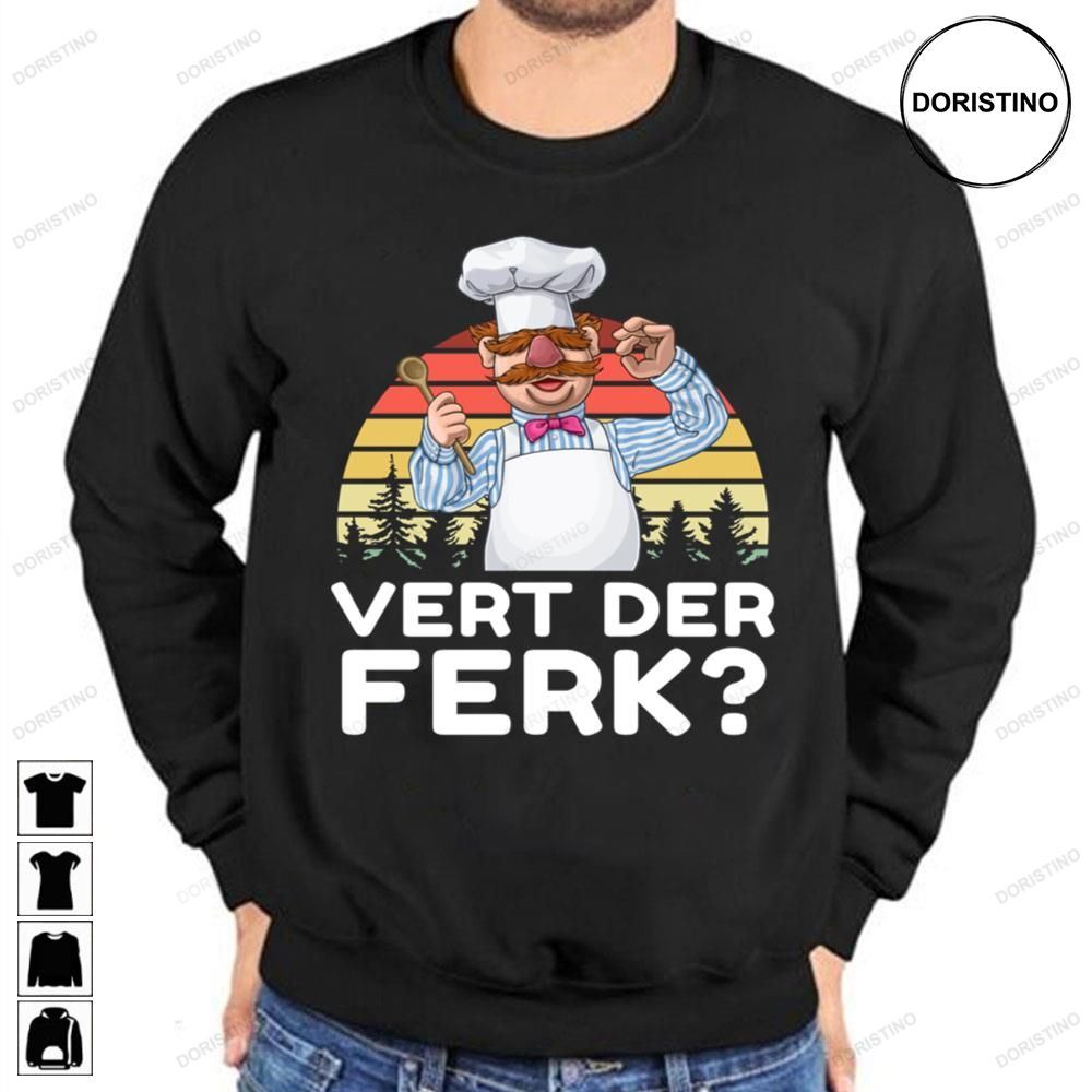 Vert Der Ferk Muppet Show Swedish Chef Expletive New Funny Awesome Shirts