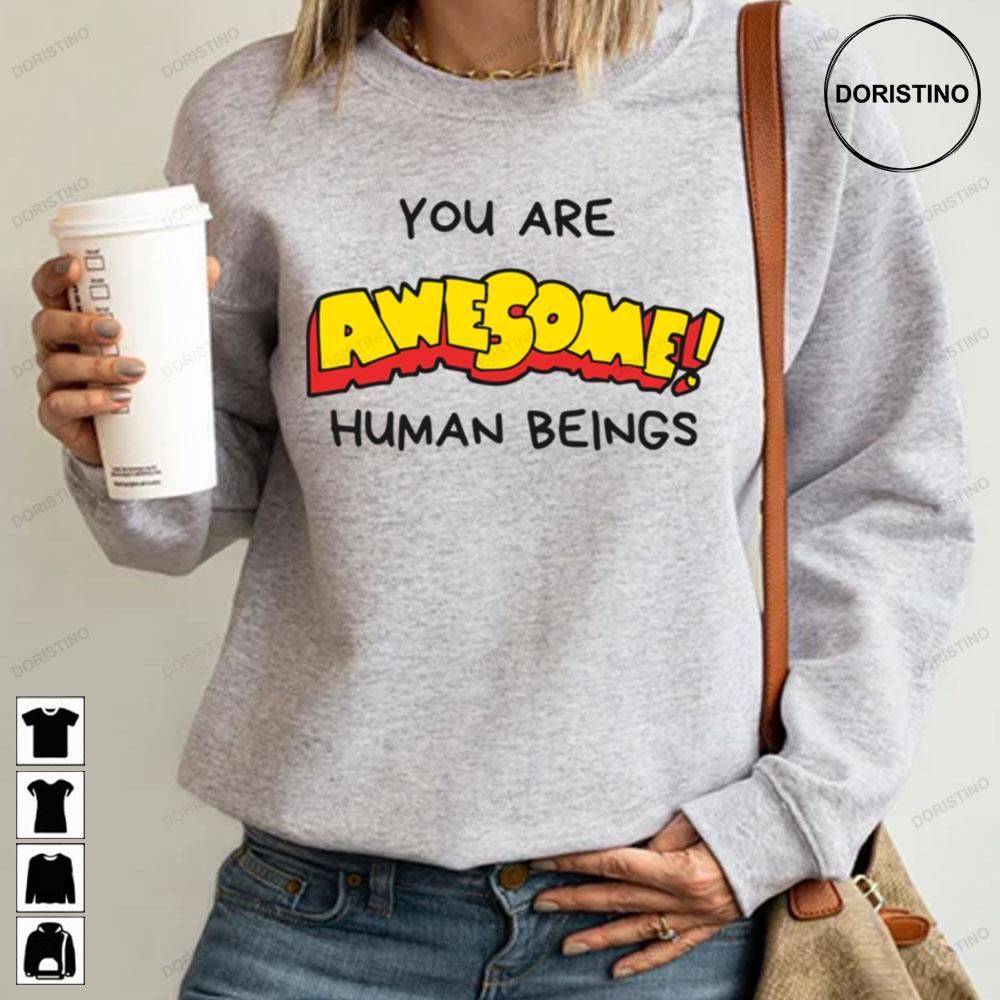 You Are Human Beings Limited Edition T-shirts