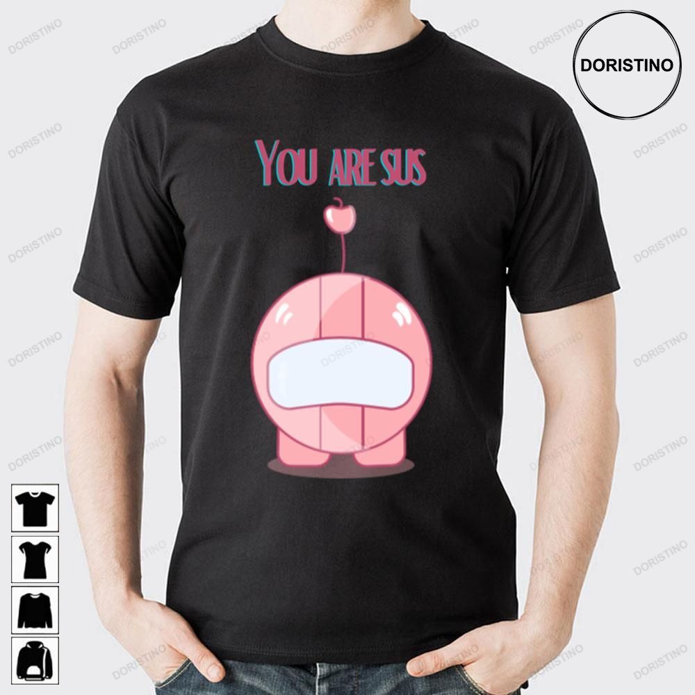 You Are Sus Limited Edition T-shirts