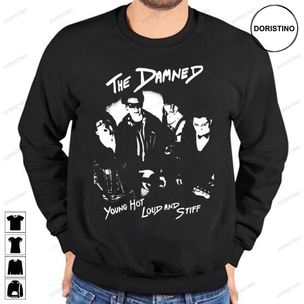 Young Hot Loud And Stiff The Damned Trending Style