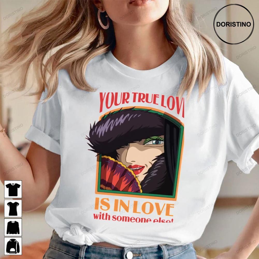Your True Love Is In Love With Someone Else Howls Moving Castle Limited Edition T-shirts