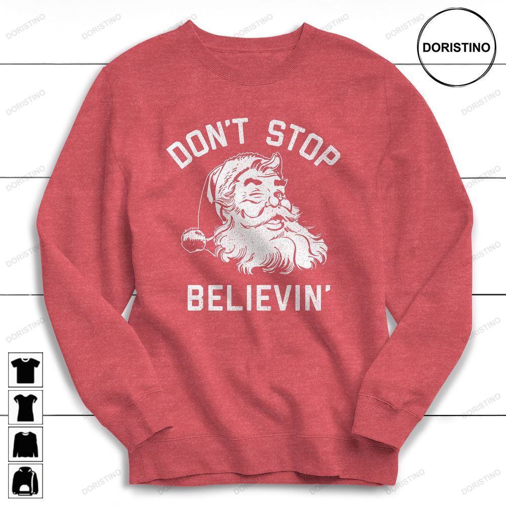Dont Stop Believing Christmas Awesome Shirts