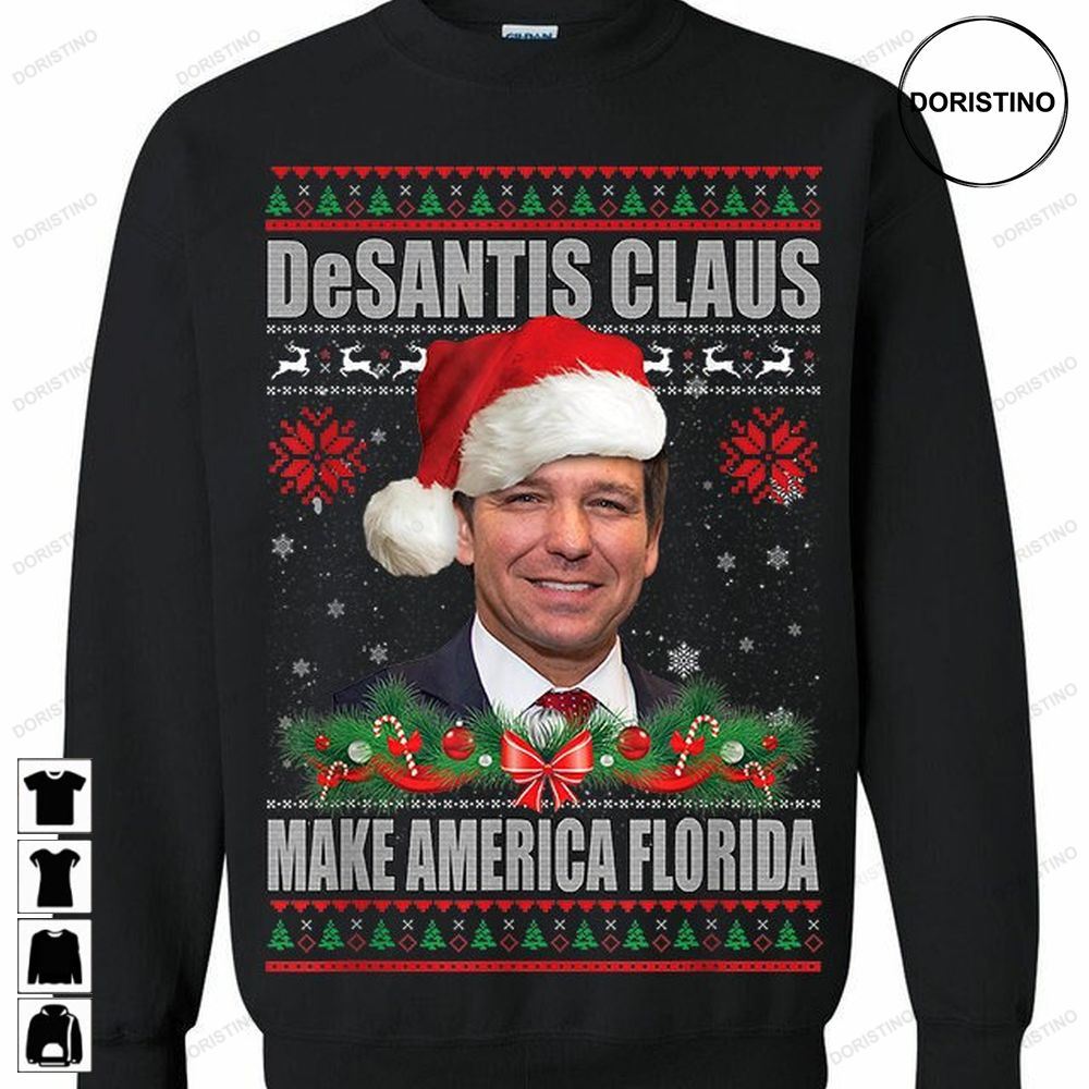 Funny Desantis Ugly Christmas Desantis Claus Make Limited Edition T-shirts
