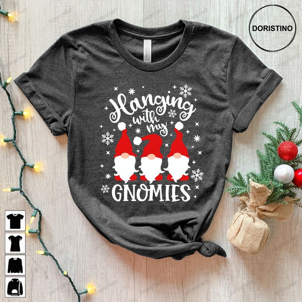 Hanging With My Gnomies Christmas Gnomies Funny Trending Style
