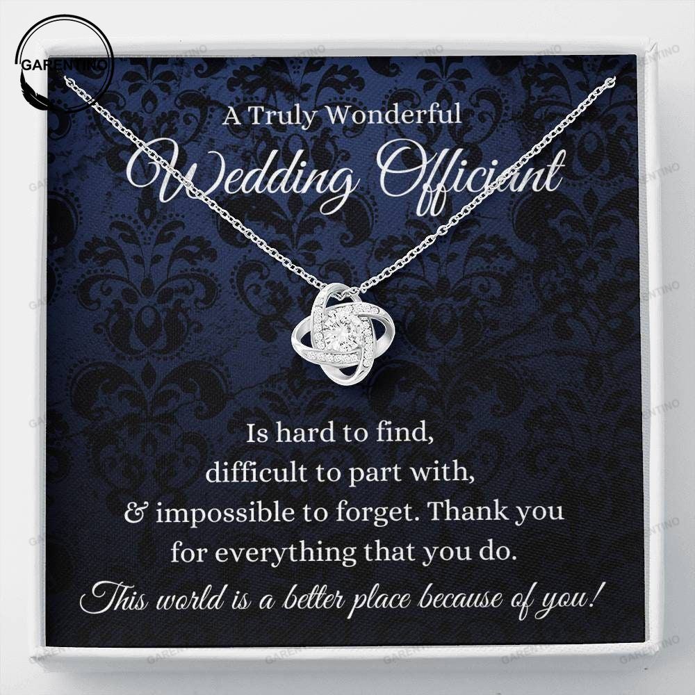 Love Knot Wedding Officiant Gift For Wedding Officiant Necklace To A Truly  Amazing Wedding Officiant Appreciation