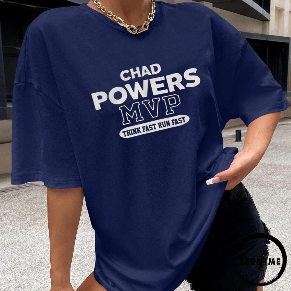 Chad Powers Mvp 200 Think Fast Run Fast American Football Trending Shirt