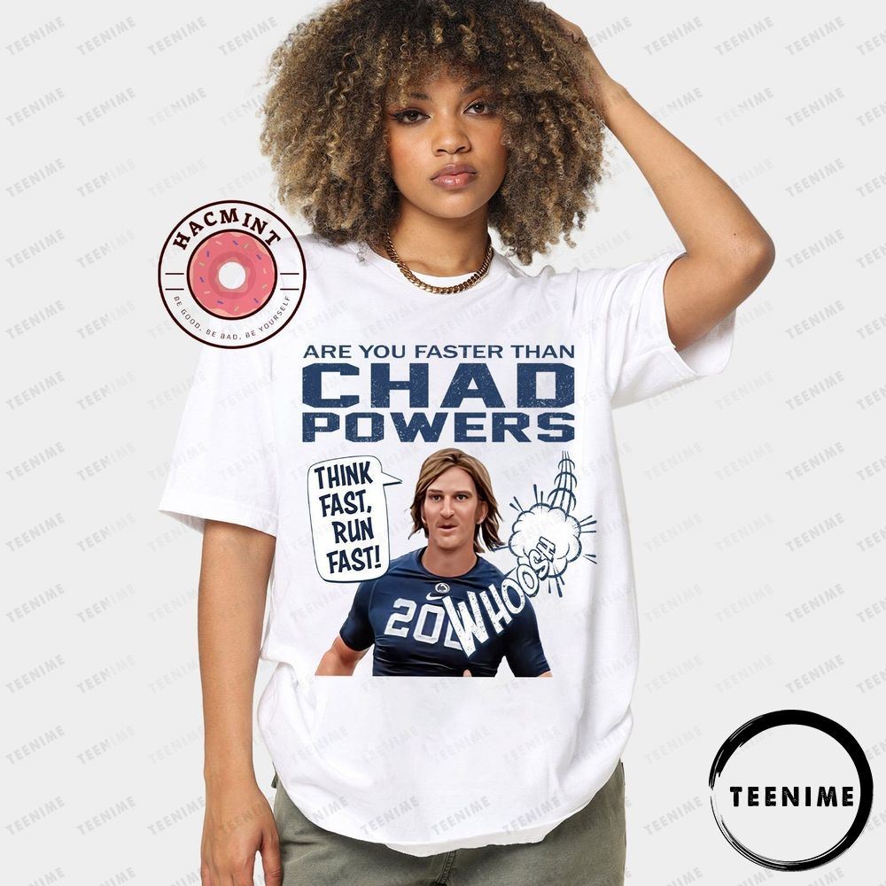 Chad Powers Think Fast Run Fast Limited Edition Shirts