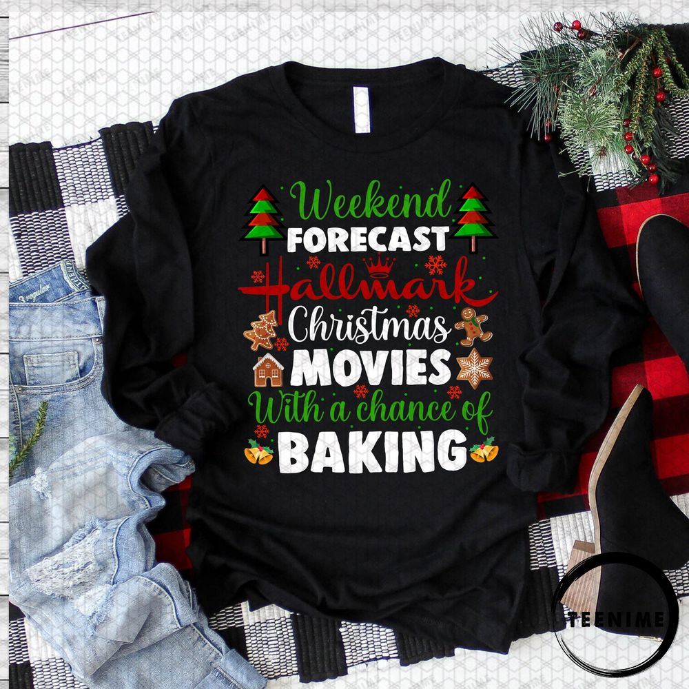 Chance Of Baking Forecast Hallmark Chrismas Trending Shirt
