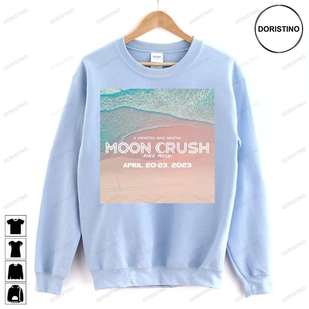 A Connected Music Vacation Moon Crush Pink Moon 2023 Tour Awesome Shirts