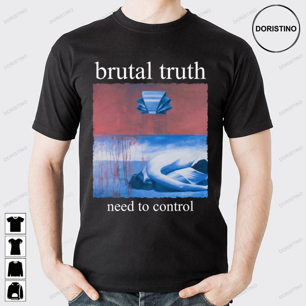 Need To Control Brutal Truth Limited Edition T-shirts