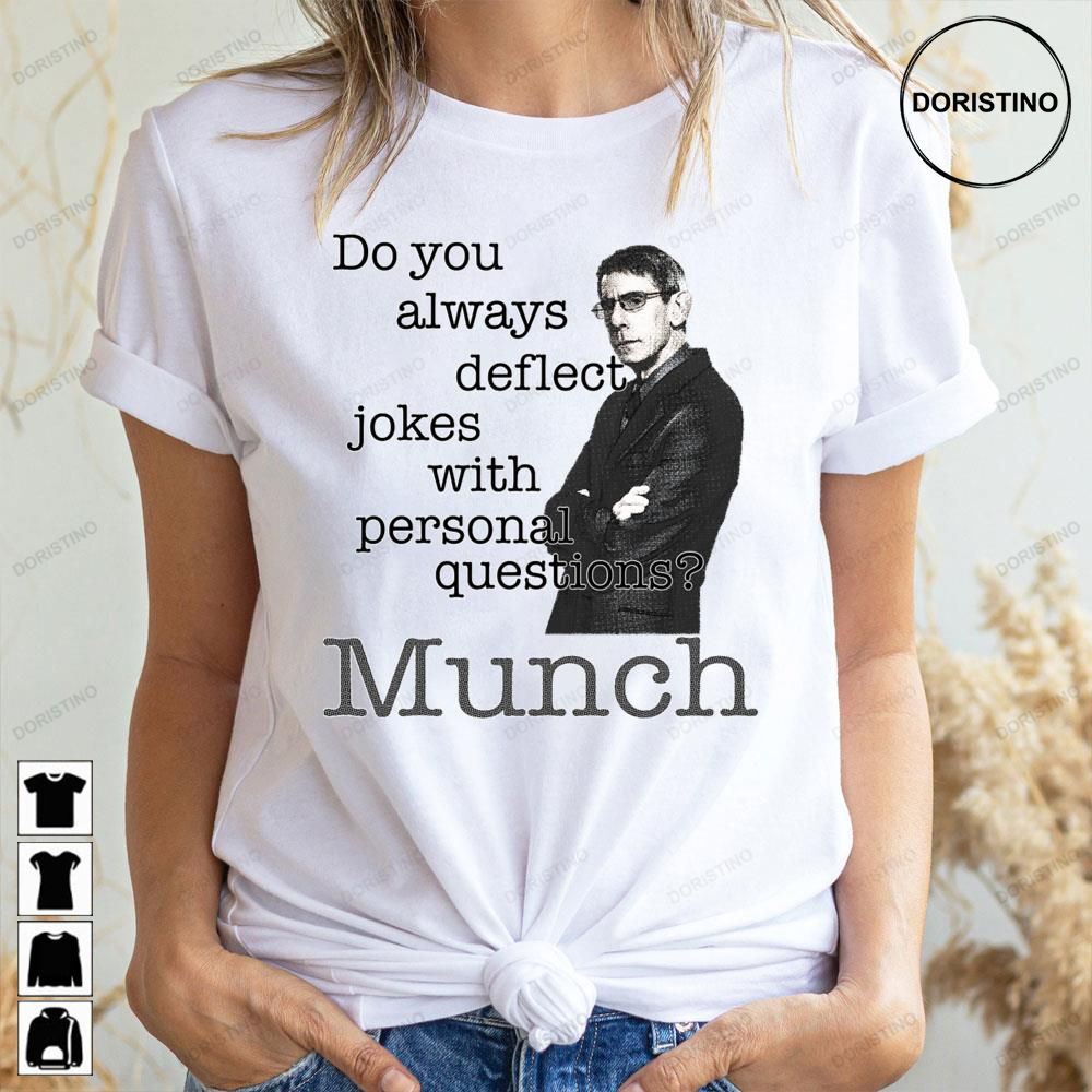 Do You Always Deflect John Munch Limited Edition T-shirts