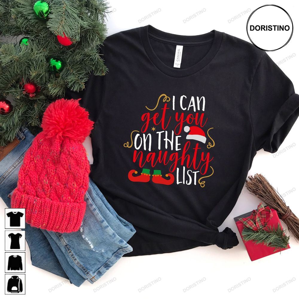 I Can Get You On The Naughty List Funny Christmas Merry Limited Edition T-shirts
