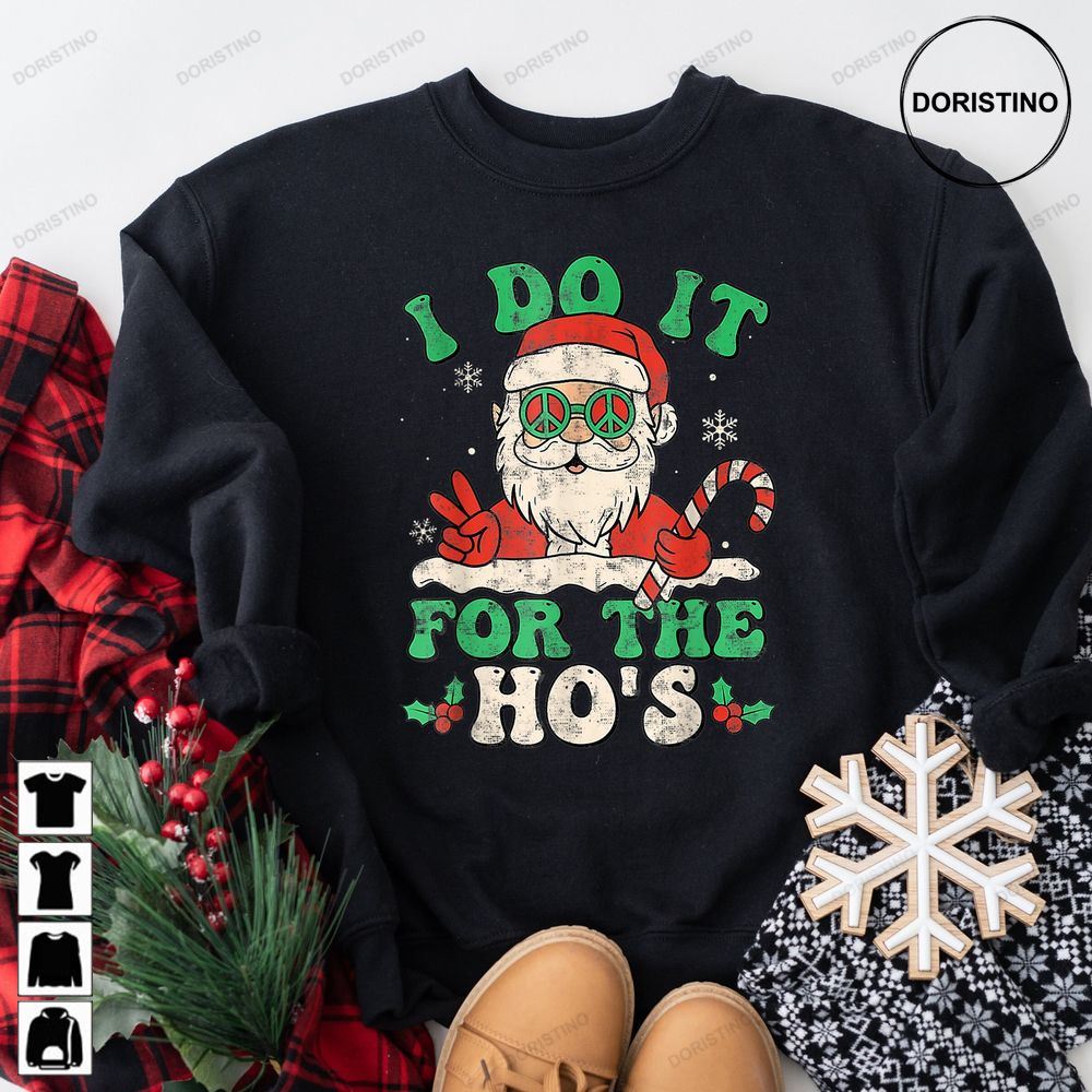I Do It For The Hos Naughty Santa Ugly Awesome Shirts