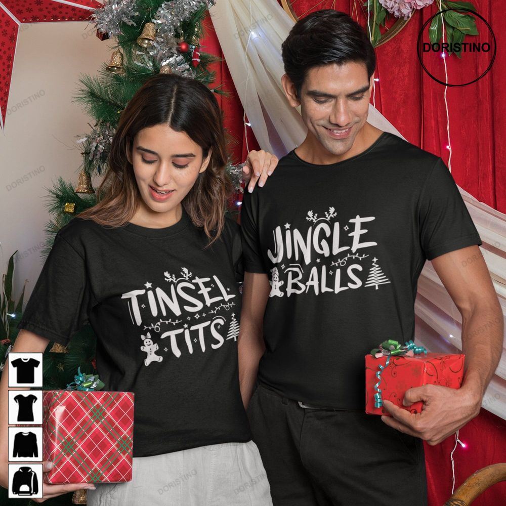 Jingle Balls And Tinsel Tits Funny Christmas Couple Awesome Shirts