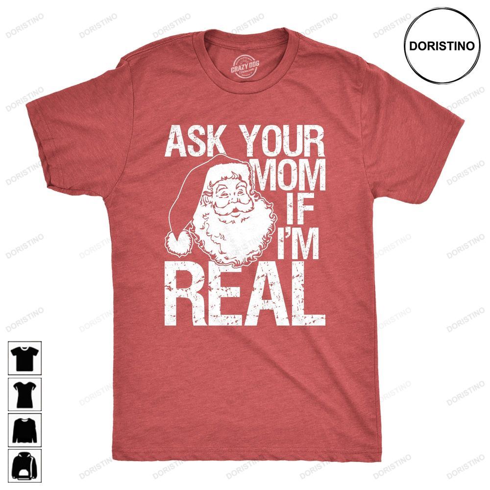 Santa Face Christmas Christmas Man Ask Your Mom Limited Edition T-shirts