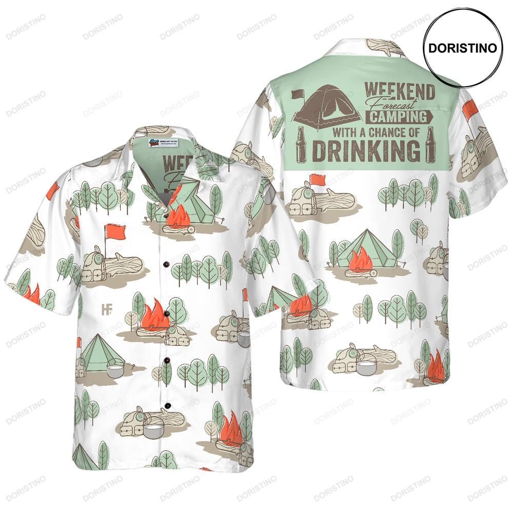 Weekend Forecast Camping With A Chance Of Drinking Limited Edition Hawaiian Shirt
