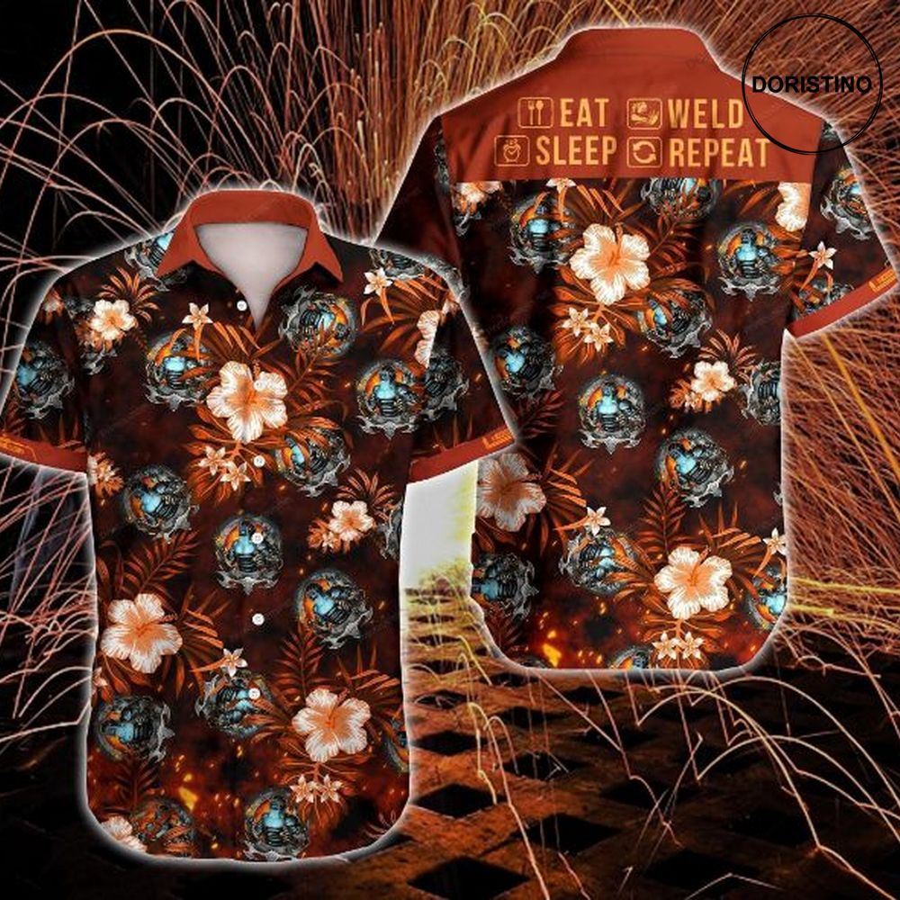 Welder Eat Sleep Weld Repeat Limited Edition Hawaiian Shirt