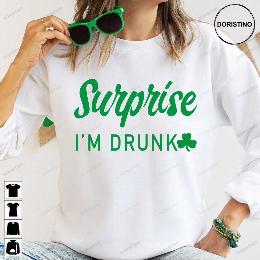 Irish Urprise I Am Drunkst Patricks Day Trending Style