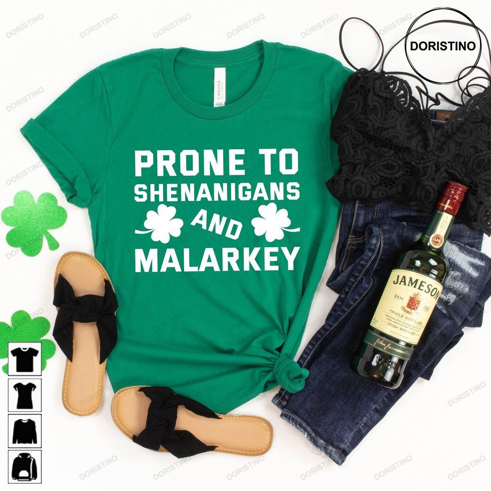 Prone To Shenanigans And Malarkey St Patricks Day Awesome Shirts
