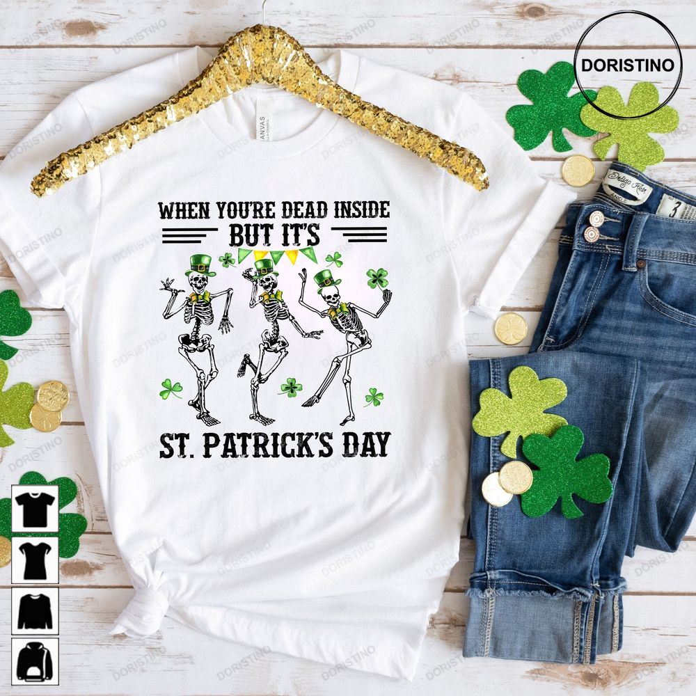 St Patricks Day When Youre Dead Inside But Awesome Shirts