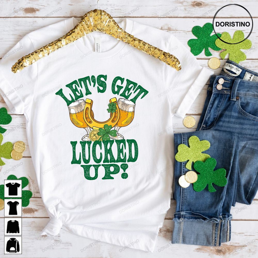 St Patricks Lets Get Lucked Up T Patricks Day Limited Edition T-shirts